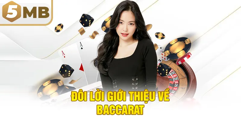 Đôi lời giới thiệu về baccarat