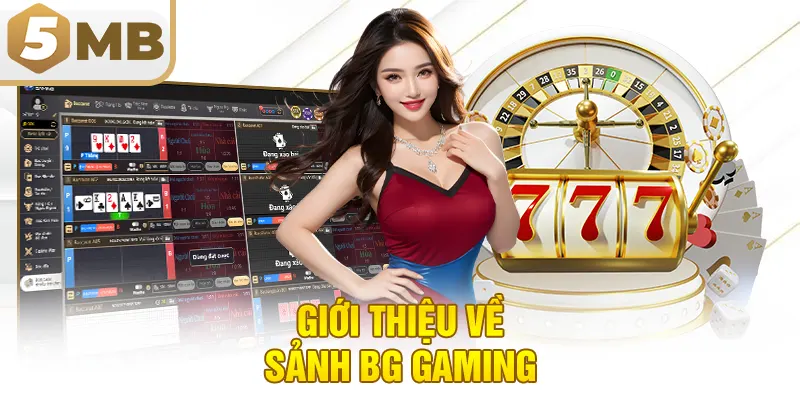 Giới thiệu về sảnh BG Gaming