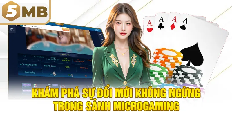 Khám phá sự đổi mới không ngừng trong sảnh MicroGaming