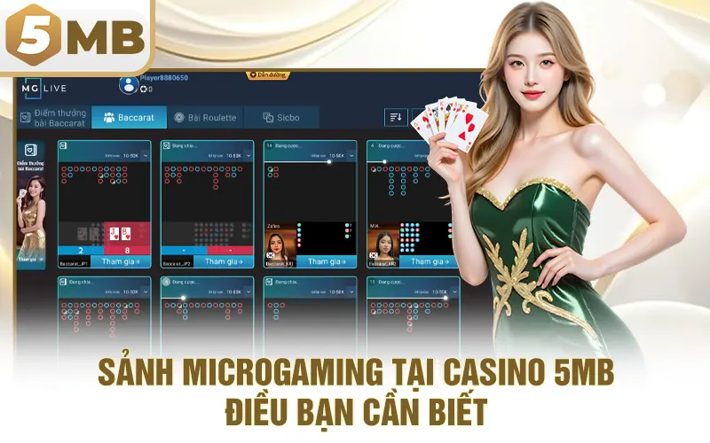 Sảnh MicroGaming Tại Casino 5MB – Điều bạn cần biết