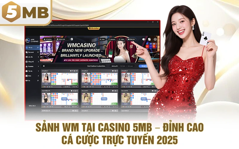 Sảnh WM Tại Casino 5MB – Đỉnh cao cá cược trực tuyến 2025