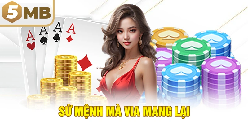 Sứ mệnh mà ViA mang lại