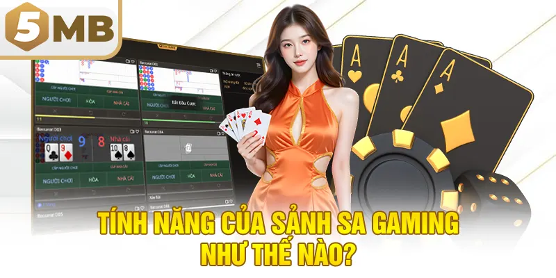 Tính năng của sảnh SA Gaming như thế nào?