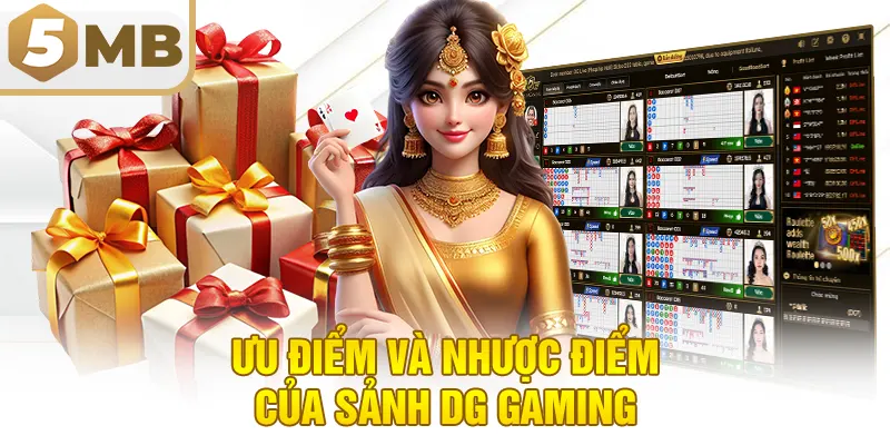 Ưu điểm và nhược điểm của sảnh DG Gaming